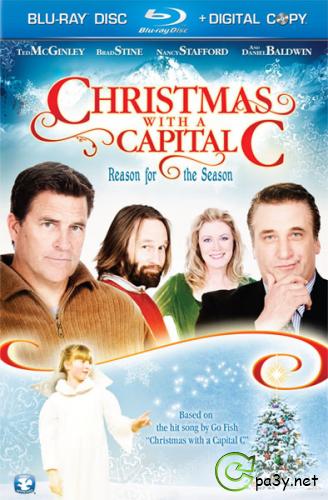 Рождество с большой буквы / Christmas with a Capital C (2011 ) HDRip 