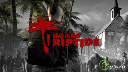 Dead Island: Riptide (2012) HDRip | Трейлер