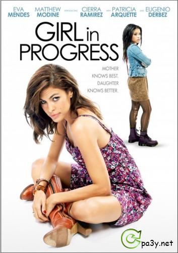 Трудный возраст / Girl in Progress (2012) DVDRip | Elrom