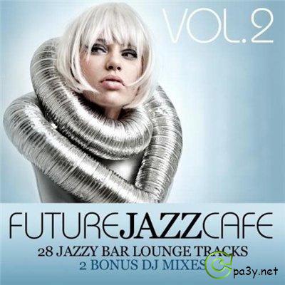 VA - Future Jazz Cafe Vol.2 (2013) MP3