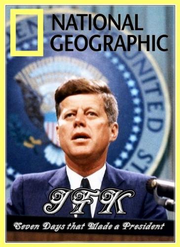 Джон Кеннеди. Семь дней, определивших президента / JFK: Seven Days that Made a President (2013) HDTVRip-AVC от от =Т-Хzona=